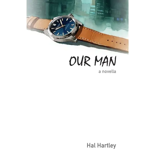 Our Man: a novella - Hardcover