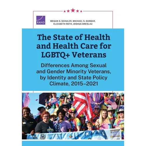 The State of Health and Health Care for LGBTQ+ Veterans - Paperback