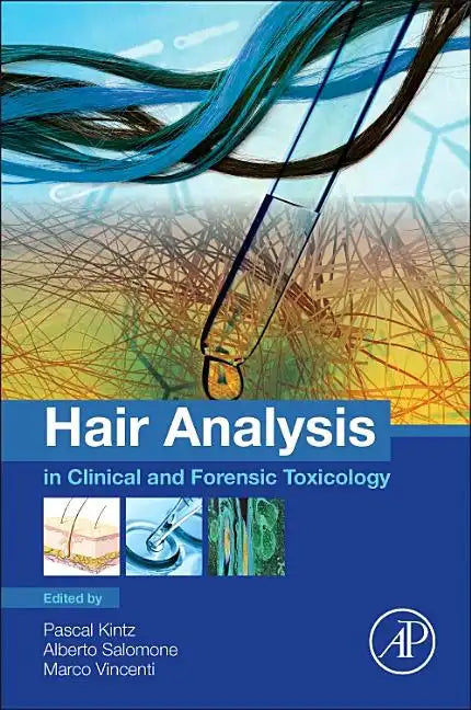 Hair Analysis in Clinical and Forensic Toxicology - Paperback