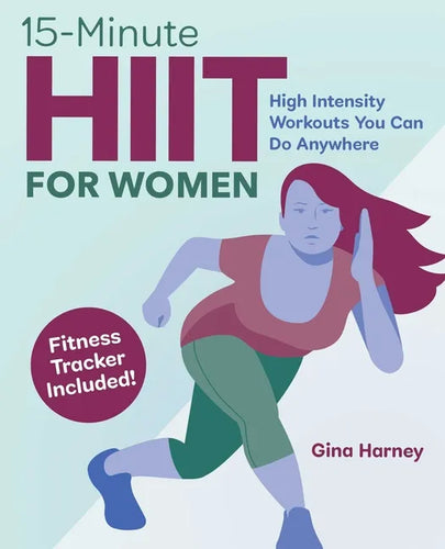 15-Minute Hiit for Women: High Intensity Workouts You Can Do Anywhere - Paperback