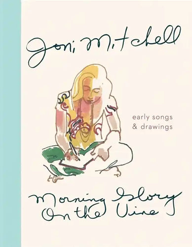 Morning Glory on the Vine: Early Songs and Drawings - Hardcover