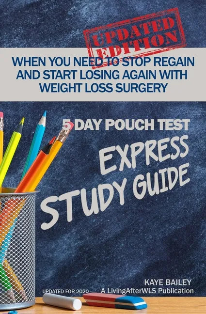 5 Day Pouch Test Express Study Guide: Find your weight loss surgery tool in five focused days. - Paperback