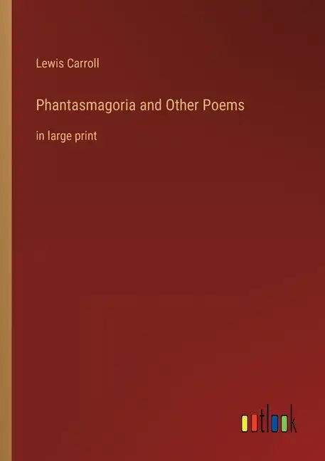 Phantasmagoria and Other Poems: in large print - Paperback