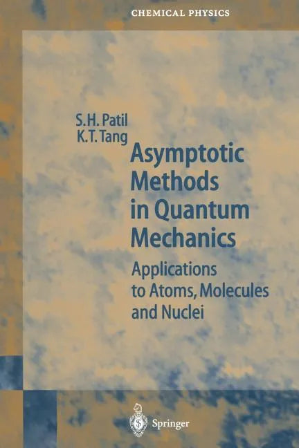Asymptotic Methods in Quantum Mechanics: Application to Atoms, Molecules and Nuclei - Paperback