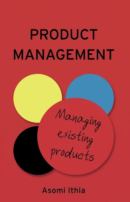 Product Management: Managing Existing Products - Paperback