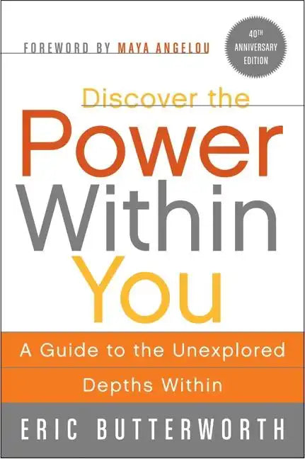 Discover the Power Within You: A Guide to the Unexplored Depths Within - Paperback