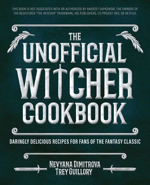 The Unofficial Witcher Cookbook: Daringly Delicious Recipes for Fans of the Fantasy Classic - Hardcover
