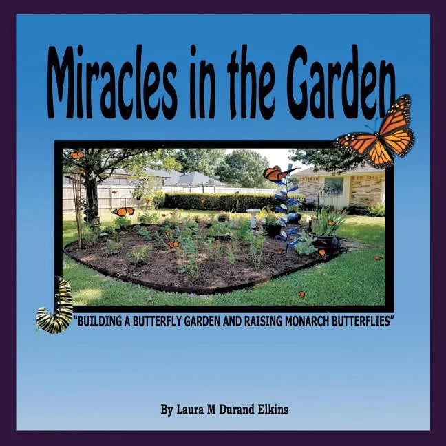 Miracles in the Garden: 