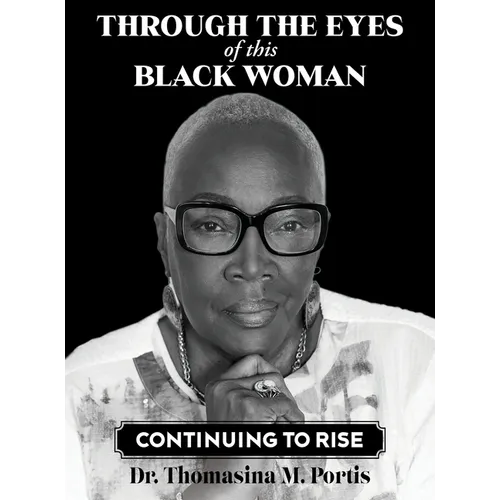 Through the Eyes of this Black Woman: Continuing to Rise - Hardcover