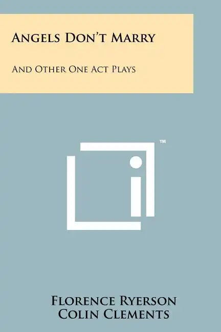 Angels Don't Marry: And Other One Act Plays - Paperback
