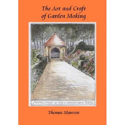 The Art and Craft of Garden Making - Paperback