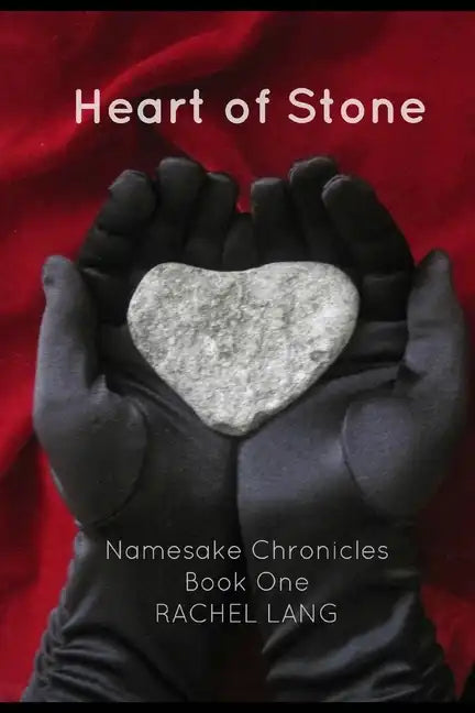 Heart of Stone: Namesake Chronicles, Book One - Paperback