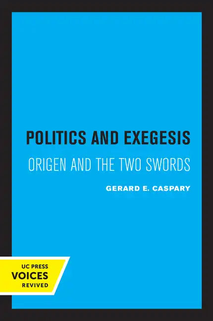 Politics and Exegesis: Origen and the Two Swords - Paperback