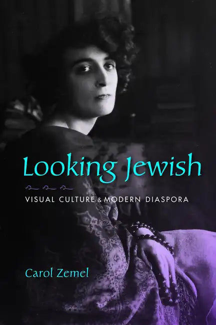 Looking Jewish: Visual Culture and Modern Diaspora - Hardcover