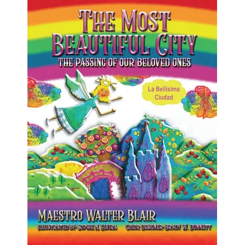 The Most Beautiful City: The passing of our beloved ones (La Bellisima Ciudad) - Paperback