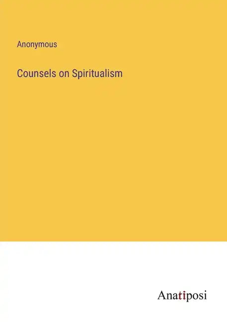 Counsels on Spiritualism - Paperback