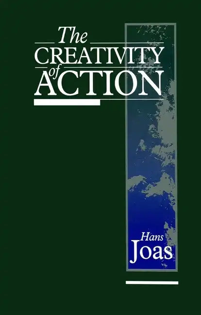 The Creativity of Action - Paperback