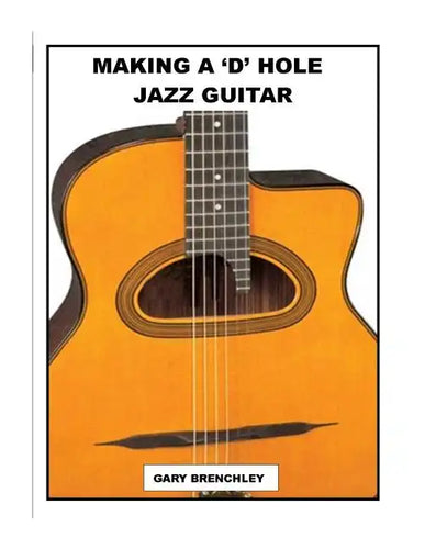 Making a 'D' Hole Jazz Guitar - Paperback
