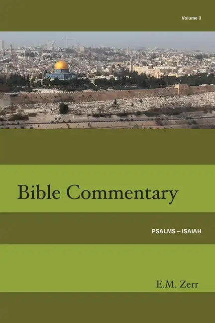 Zerr Bible Commentary Vol. 3 Psalms - Isaiah - Paperback