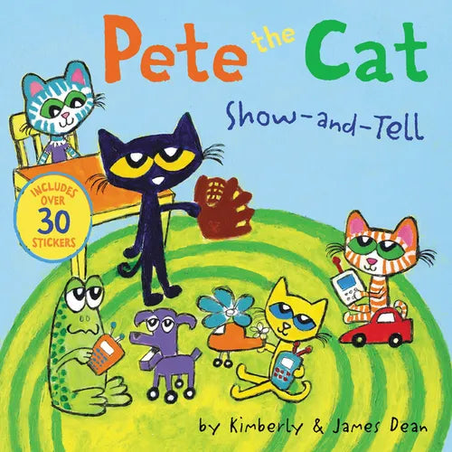 Pete the Cat: Show-And-Tell: Includes Over 30 Stickers! - Paperback
