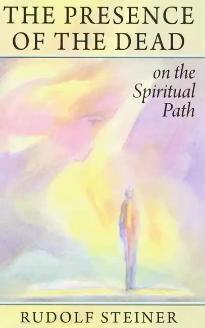 The Presence of the Dead on the Spiritual Path: (Cw 154) - Paperback