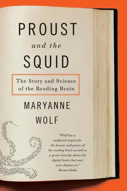Proust and the Squid: The Story and Science of the Reading Brain - Paperback