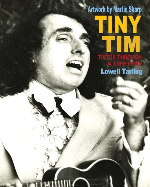 Tiny Tim: Tiptoe Through a Lifetime - Paperback