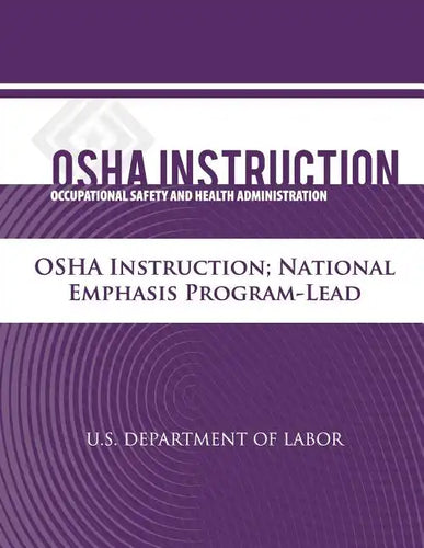 OSHA Instruction: National Emphasis Program - Lead - Paperback