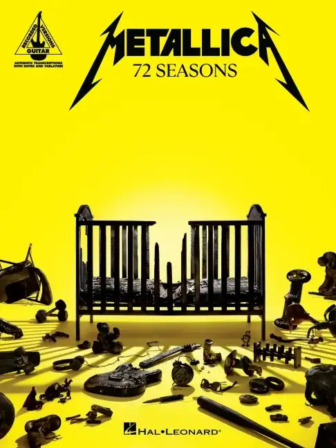 Metallica - 72 Seasons: Guitar Recorded Versions Transcriptions with Notes and Tab Plus Lyrics - Paperback