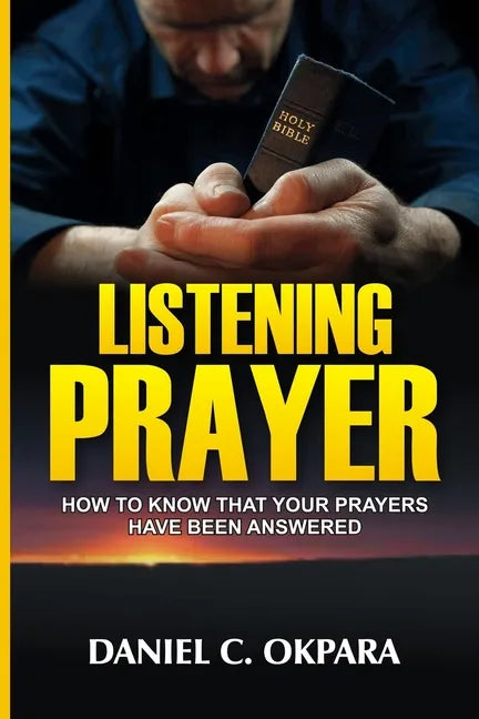 Listening Prayer: How to Know That Your Prayers Have Been Answered - Paperback
