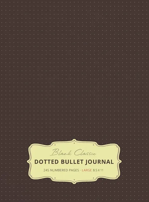 Large 8.5 x 11 Dotted Bullet Journal (Brown #13) Hardcover - 245 Numbered Pages - Hardcover