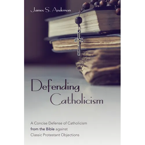 Defending Catholicism - Hardcover