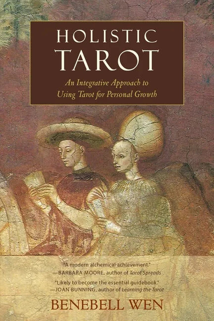 Holistic Tarot: An Integrative Approach to Using Tarot for Personal Growth - Paperback