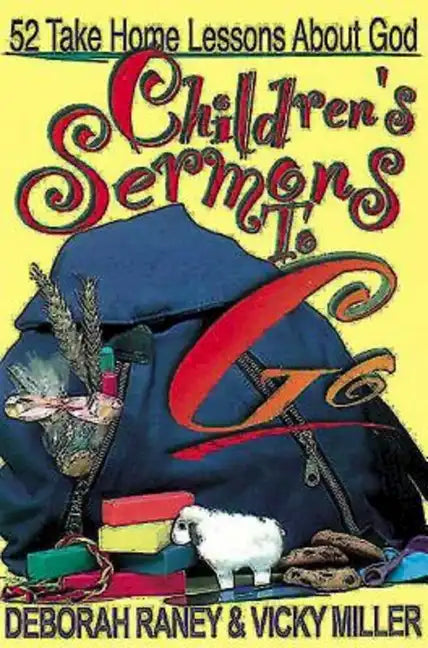 Children's Sermons to Go: 52 Take Home Lessons about God - Paperback
