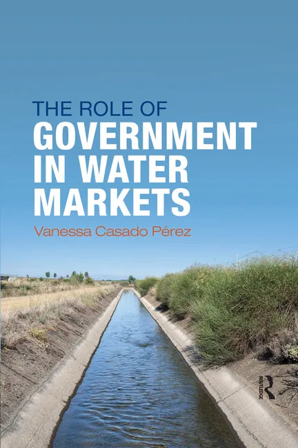 The Role of Government in Water Markets - Paperback