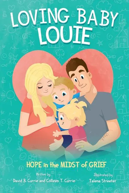 Loving Baby Louie: Hope in the Midst of Grief - Paperback