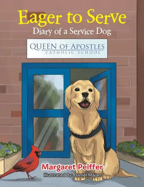 Eager to Serve: Diary of a Service Dog - Paperback