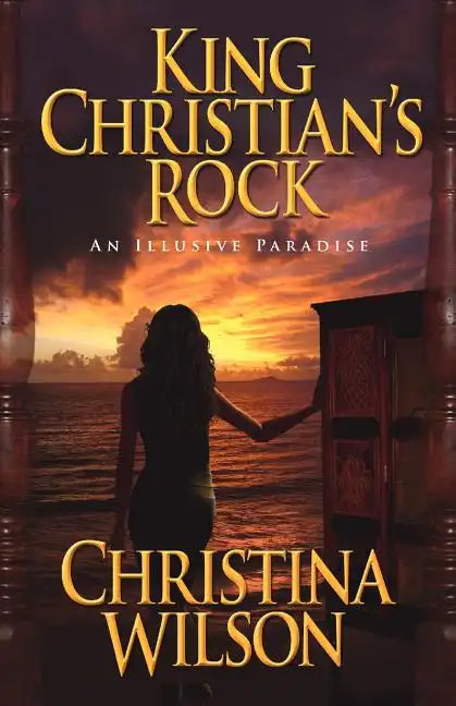 King Christian's Rock: An Illusive Paradise - Paperback