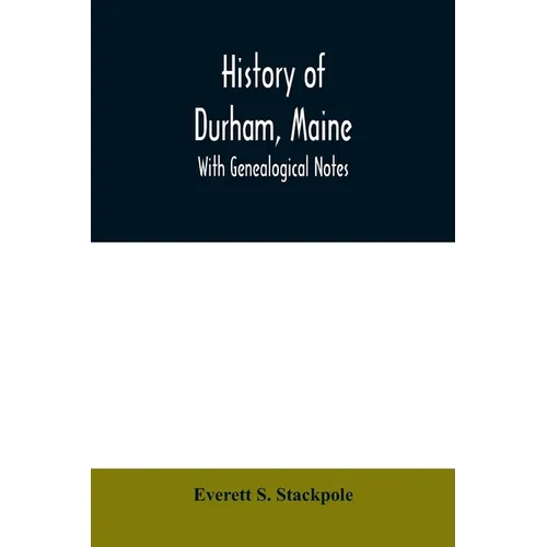 History of Durham, Maine: with genealogical notes - Paperback