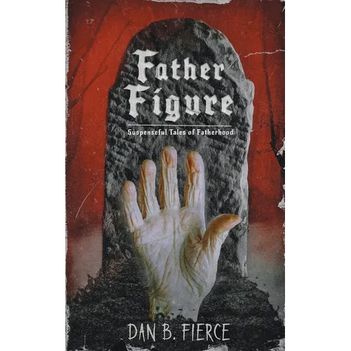 Father Figure - Suspenseful Tales of Fatherhood - Paperback