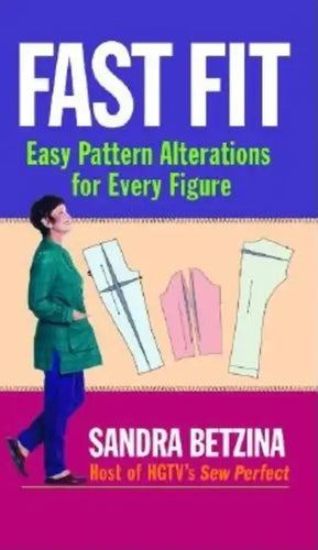 Fast Fit: Easy Pattern Alterations for Every Figure - Paperback