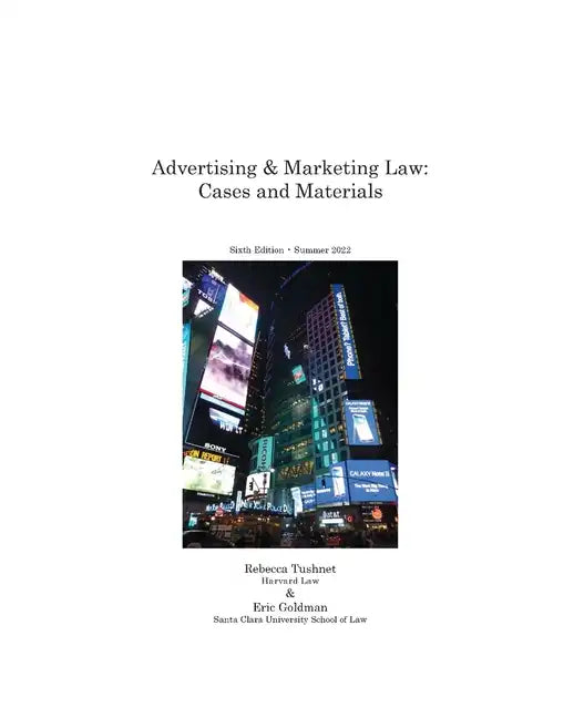 Advertising & Marketing Law: Cases & Materials, 6th Edition - Paperback