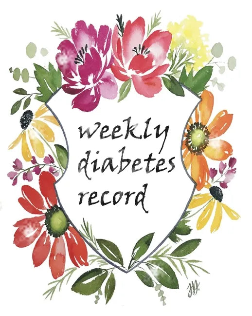 Weekly Diabetes Record: Flower Cover, Enough For 106 Weeks or 2 Years, Blood Sugar / Insulin Dose & Grams Carb Tracker, 4 Time Before-After (B - Paperback