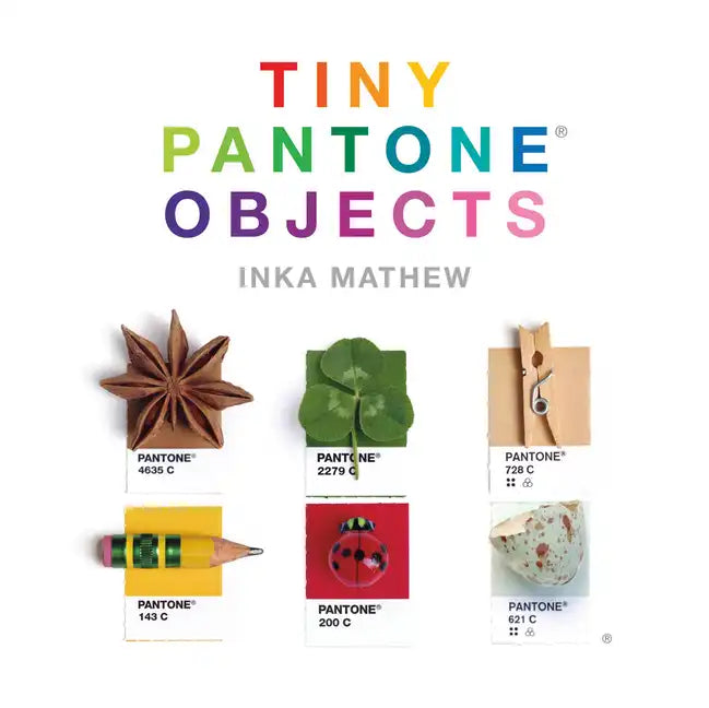 Tiny Pantone Objects: Photographs - Hardcover