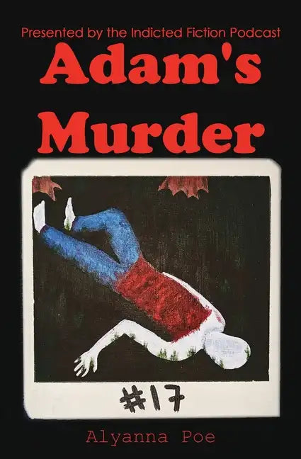 Adam's Murder: An Indicted Fiction Podcast Story - Paperback