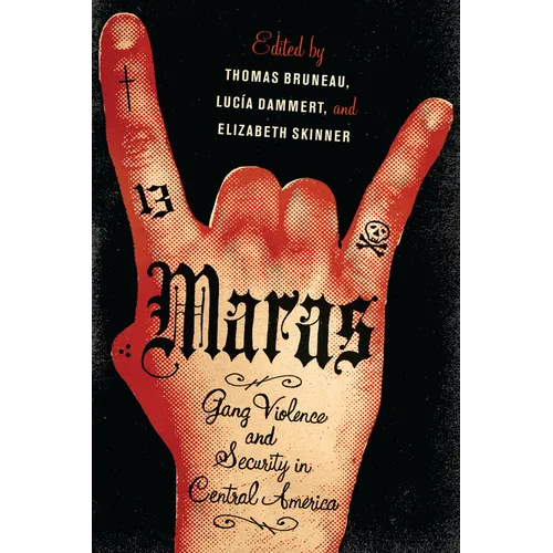 Maras: Gang Violence and Security in Central America - Paperback