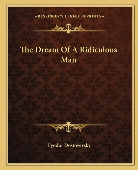 The Dream of a Ridiculous Man - Paperback