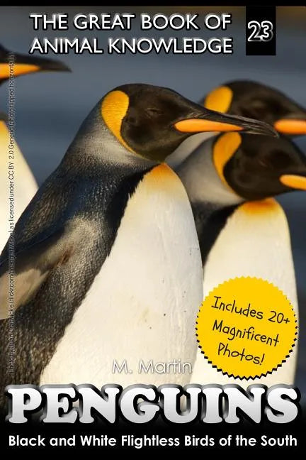 Penguins: Black and White Flightless Birds of the South - Paperback
