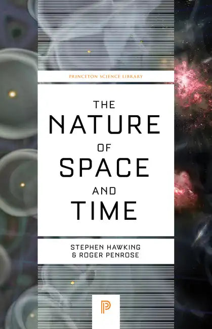 The Nature of Space and Time - Paperback