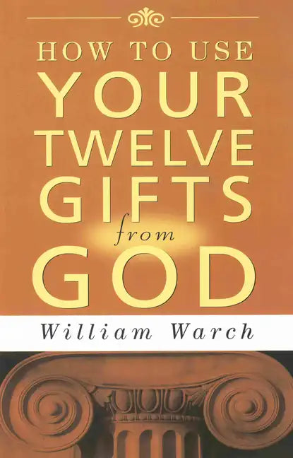 How to Use Your 12 Gifts from God - Paperback